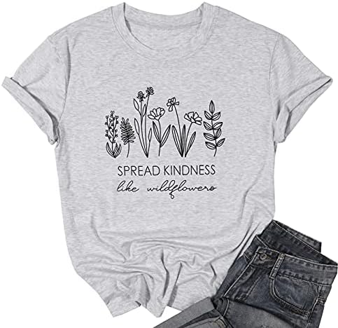 Ženska Ljubaznost Grafička Košulja Pozitivna Izreka Inspirativna Tshirt Plant Lover Tee Shirt Casual Teacher Tee Top