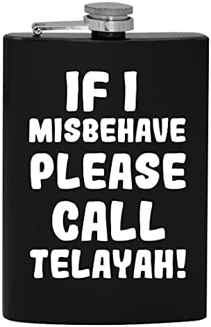 Ako se Loše ponašam, pozovite Telayah-8oz Hip flašu za alkohol