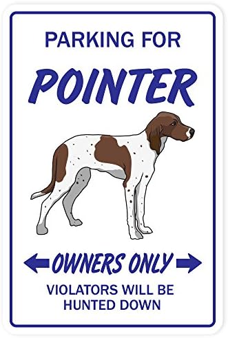 Pointer aluminijumski znak pas Parking za kućne ljubimce aluminijumske znakove Kennel Hunter Lov | Indoor / Vanjski | 14 visok