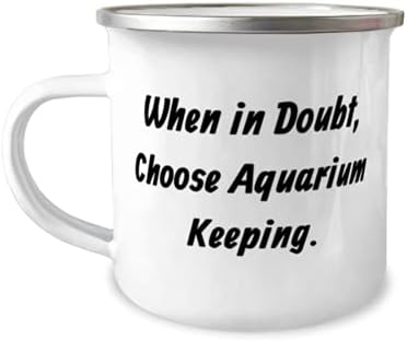 Neprimjereni pokloni za čuvanje akvarija, kada ste u nedoumici, odaberite čuvanje akvarija, šolja za kamper za odmor 12oz za čuvanje